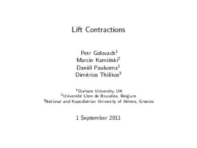 Lift Contractions Petr Golovach1 Marcin Kami´ nski2 Dani¨el Paulusma1 Dimitrios Thilikos3