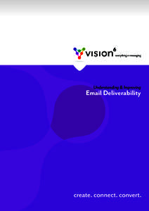 Understanding & Improving  Email Deliverability Table of Contents What is Email Deliverability?
