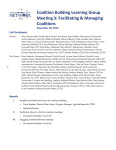 Coalition Building Learning Group Meeting 3: Facilitating & Managing Coalitions November 20, 2013 Call Participants Present: