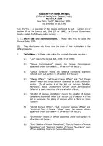 MINISTRY OF HOME AFFAIRS (Office of the Registrar General, India) NOTIFICATION New Delhi, the 31st December, As amended onS.O. 967(E). – In exercise of the powers conferred by sub – section (1) of
