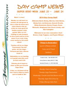 Super Hero Week June 20 ●  ● ●