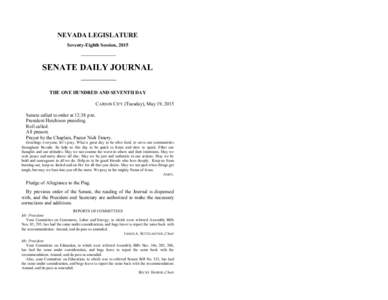 NEVADA LEGISLATURE Seventy-Eighth Session, 2015 SENATE DAILY JOURNAL THE ONE HUNDRED AND SEVENTH DAY CARSON CITY (Tuesday), May 19, 2015