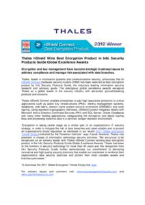 Thales nShield Wins Best Encryption Product in Info Security Products Guide Global Excellence Awards Encryption and key management have become strategic business issues to address compliance and manage risk associated wi