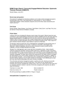 BEME Project Report: Community Engaged Medical Education: Systematic Thematic Reviews (CEMESTR) Rachel Ellaway, June 2013 Review topic and question This study will investigate the interactions between communities and the
