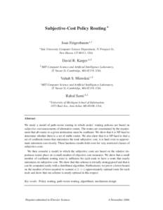 Subjective-Cost Policy Routing ⋆ Joan Feigenbaum a,1 a Yale University Computer Science Department, 51 Prospect St., New Haven, CT 06511, USA.