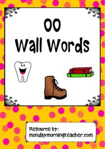 OO Wall Words Resource by: mondaymorningteacher.com