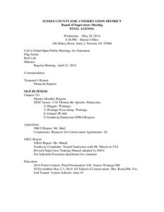 SUSSEX COUNTY SOIL CONSERVATION DISTRICT Board of Supervisors Meeting FINAL AGENDA Wednesday – May 28, 2014 4:30 PM – District Office 186 Halsey Road, Suite 2, Newton, NJ 07860