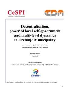 Decentralisation, power of local self-government and multi-level dynamics in Trebinje Municipality by Aleksandar Draganic (EDA, Banja Luka) Assignment done under the CeSPI guidance