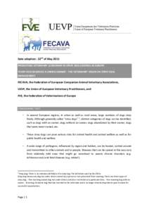 Date adoption : 22nd of May 2015 PROMOTING VETERINARY LEADERSHIP IN STRAY DOG CONTROL IN EUROPE ‘EVERY DOG DESERVES A CARING OWNER’: THE VETERINARY VISION ON STRAY DOG MANAGEMENT  FECAVA, the Federation of European C