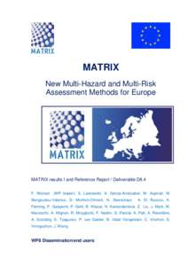 MATRIX New Multi-Hazard and Multi-Risk Assessment Methods for Europe MATRIX results I and Reference Report / Deliverable D8.4 F. Wenzel