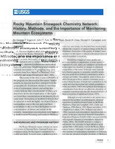 Rocky Mountain Snowpack Chemistry Network: History, Methods, and the Importance of Monitoring Mountain Ecosystems By George P. Ingersoll, John T. Turk, M. Alisa Mast, David W. Clow, Donald H. Campbell, and Zelda C. Baile