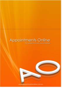 Set Up Guide and User Manual This manual has been created as a reference guide to help with the initial set up and ongoing use of your Appointments Online account. When signing up to Appointments Online, if you chose th