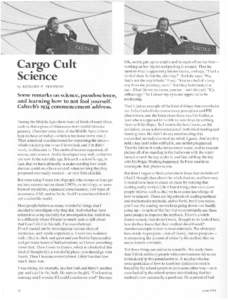 Cargo Cult Science by RIC HARD P. FEYNMAN Some remarks on science, pseudoscience, and learning how to not fool yourself.