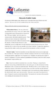 Meteorite Exhibit Guide Our meteorite exhibit displays many different types of meteorites from many different states and countries. There are even two from Louisiana and one that’s likely from Mars! Things to find in t
