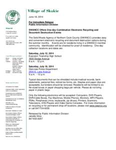 June 18, 2014 For Immediate Release Public Information Division SWANCC Offers One-day Combination Electronic Recycling and Document Destruction Events The Solid Waste Agency of Northern Cook County (SWANCC) provides easy