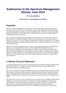 Submission to the Spectrum Management Review, June 2014 Dr Craig Watkins Informative Technology Innovations  Preamble
