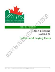 FOR THE CARE AND HANDLING OF DRAFT ­ Code of Practice for the Care and Handling of Pullets and Laying Hens | (Jun. 2016)  Table of Contents