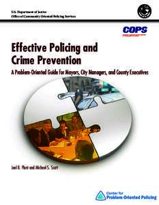 U.S. Department of Justice Office of Community Oriented Policing Services Effective Policing and Crime Prevention A Problem-Oriented Guide for Mayors, City Managers, and County Executives