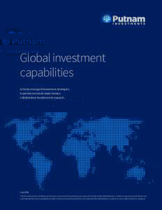 Global investment capabilities Actively managed investment strategies. Expertise across all asset classes. Collaborative fundamental research.