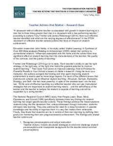 THE	STEM	OBSERVATION	PROTOCOL																																		 TEACHER	ACTIONS	THAT	MATTER	IN	A	STEM-CENTERED	CLASSROOM	 1 Terry	Talley,	Ed.D. Teacher	Actions	that	Matter	–	Research	Base	 “A classroom with an effect