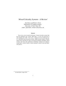 Mixed Criticality Systems - A Review∗ Alan Burns and Robert I. Davis Department of Computer Science, University of York, York, UK. email: {alan.burns, rob.davis}@york.ac.uk