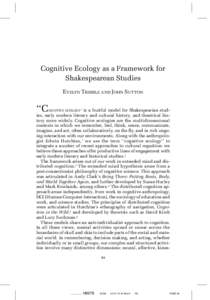 Cognitive Ecology as a Framework for Shakespearean Studies EVELYN TRIBBLE AND JOHN SUTTON ‘‘C