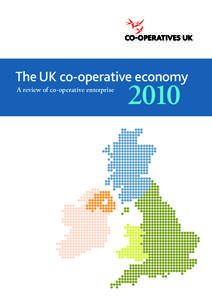 The UK co-operative economy A review of co-operative enterprise 2010  01