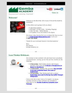 Forward Email | Visit GembaAcademy.com  Follow Us Welcome! Welcome to the November 2012 issue of the Gemba Academy