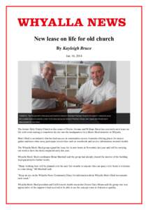 New lease on life for old church By Kayleigh Bruce Jan. 16, 2014 The former Holy Trinity Church at the corner of Norrie Avenue and William Street has received a new lease on life with work starting to transform the site 