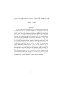 A model of constrained network formation Davide Pirino Abstract We introduce an econometric method to detect and analyze events of flight-to-quality by financial institutions. Specifically, using the recently proposed te