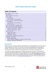 ACRC: BlueCrystal User Guide Table of Contents ACRC: BlueCrystal User Guide...........................................................................................................1 Introduction........................