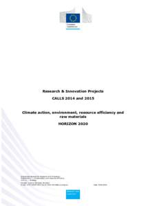 Research & Innovation Projects CALLS 2014 and 2015 Climate action, environment, resource efficiency and raw materials HORIZON 2020