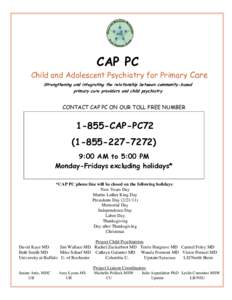 CAP PC  Child and Adolescent Psychiatry for Primary Care Strengthening and integrating the relationship between community-based primary care providers and child psychiatry