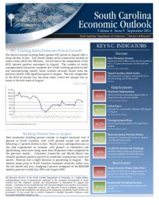 Volume 4: Issue 9 September[removed]S.C. Leading Index Forecasts Future Growth The South Carolina Leading Index gained 0.07 points in August after a sharp decline in July. Last month makes seven consecutive months of index