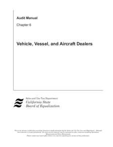 Audit Manual Chapter 6 Vehicle, Vessel, and Aircraft Dealers  Sales and Use Tax Department