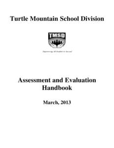 Turtle Mountain School Division  Empowering All Students to Succeed Assessment and Evaluation Handbook