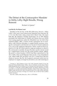 The Defeat of the Contraceptive Mandate in Hobby Lobby: Right Results, Wrong Reasons Richard A. Epstein*  Last But By No Means Least