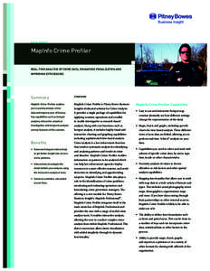 MapInfo Crime Profiler REAL-TIME ANALYSIS OF CRIME DATA, ENHANCING VISUALIZATION AND IMPROVING EFFICIENCIES Summary