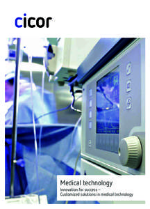 Medical technology Innovation for success – Customized solutions in medical technology Innovation for success