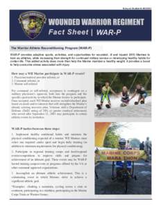 Released: Health4WAR-P The Warrior Athlete Reconditioning Program (WAR-P) WAR-P provides adaptive sports, activities, and opportunities for wounded, ill and injured (WII) Marines to train as athletes, while