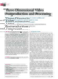 INVITED PAPER Three-Dimensional Video Postproduction and Processing Components and processes in the 3-D content creation workflow and