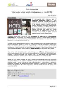 Nota de premsa Tot el sector hoteler amb la mirada posada en InteriHOTEL Data: Nota de premsa El marketplace més innovador per al