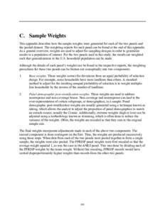 C. Sample Weights This appendix describes how the sample weights were generated for each of the two panels and the pooled dataset. The weighting reports for each panel can be found at the end of this appendix. As a gener