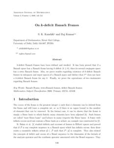 Armenian Journal of Mathematics Volume 2, Number 4, 2009, 146–154 On 𝒌-deﬁcit Banach Frames S. K. Kaushik* and Raj Kumar** Department of Mathematics, Kirori Mal College,