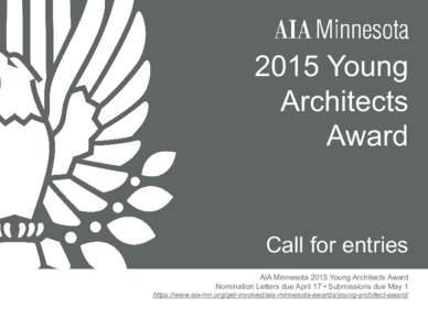 2015 Young Architects Award Call for entries AIA Minnesota 2015 Young Architects Award