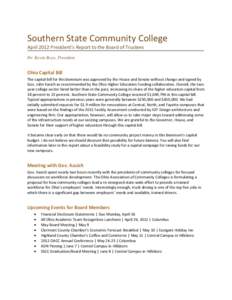 Southern State Community College April 2012 President’s Report to the Board of Trustees Dr. Kevin Boys, President Ohio Capital Bill The capital bill for this biennium was approved by the House and Senate without change