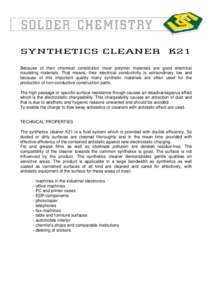 SYNTHETICS CLEANER  K21 Because of their chemical constitution most polymer materials are good electrical insulating materials. That means, their electrical conductivity is extraordinary low and