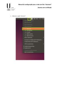 Manual	
  de	
  configuração	
  para	
  a	
  rede	
  sem	
  fios	
  “eduroam”	
  	
   Ubuntu	
  com	
  certificado	
   	
     	
   	
  