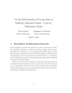 On the Determinants of Cooperation in Infinitely Repeated Games: A Survey Robustness Tables Pedro Dal B´o  Guillaume R. Fr´echette
