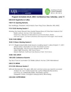  	
  	
  	
  	
  	
  	
    	
   Program Schedule AAJA-JMSC Conference Day: Saturday, June 11 8:00-8:45: Registration & Coffee